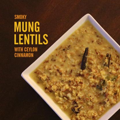 Mung lentils with Ceylon Cinnamon